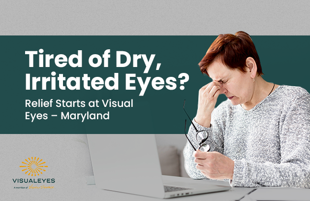 Tired Eyes? Discover Lasting Relief from Dry Eye Syndrome in Maryland